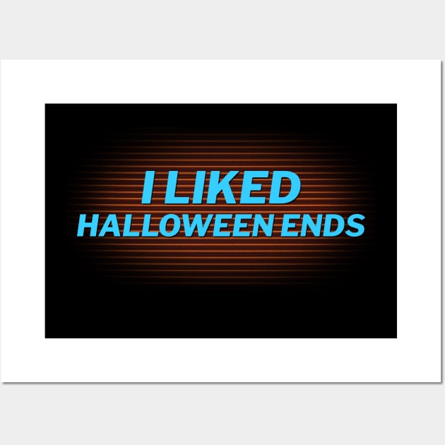 I Liked Halloween Ends Wall Art by JasonVoortees